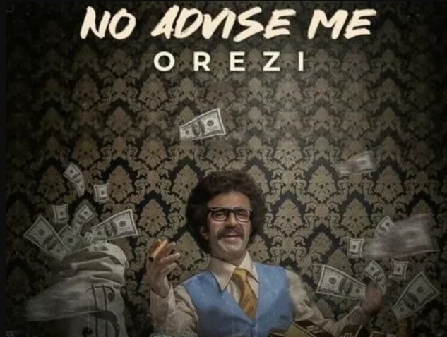 Orezi Makes A Comeback With A New Upbeat Song, “No Advise Me”