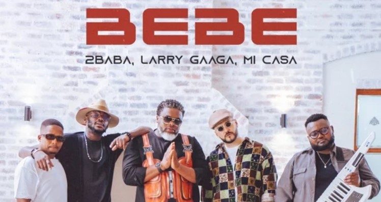 Larry Gaaga & 2baba Collaborate With Mi Casa On Their New Hit “Bebe”